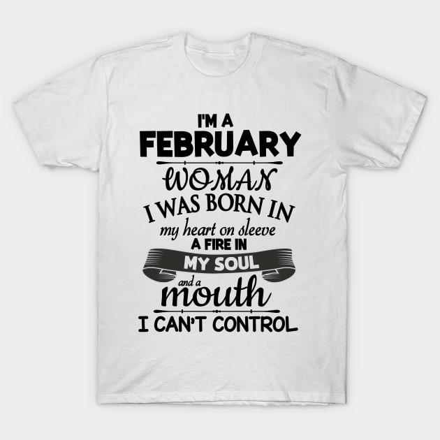 I'm A February Woman Happy Birthday To Me You Mommy Daughter T-Shirt by Cowan79
